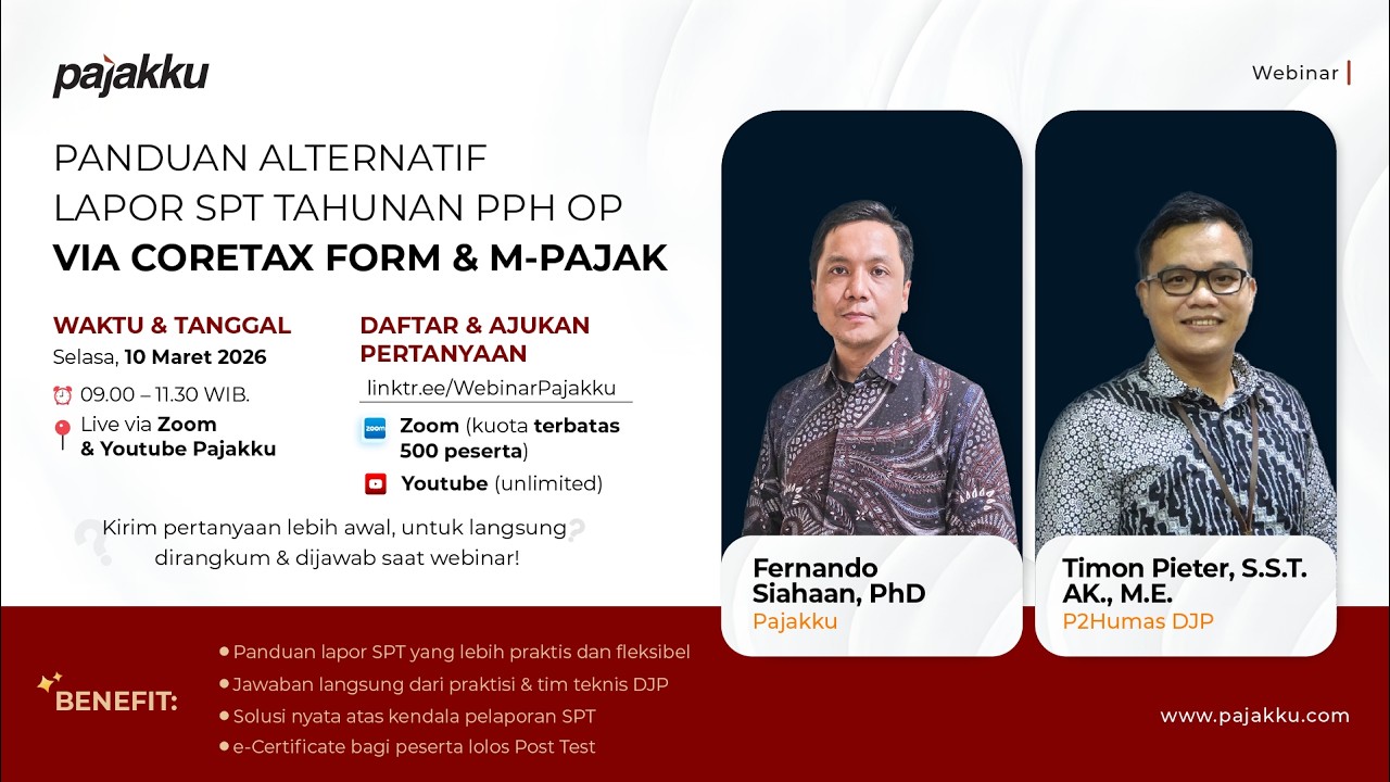 WEBINAR PAJAKKU x DJP: PANDUAN ALTERNATIF LAPOR SPT TAHUNAN PPH OP VIA CORETAX FORM & M-PAJAK
