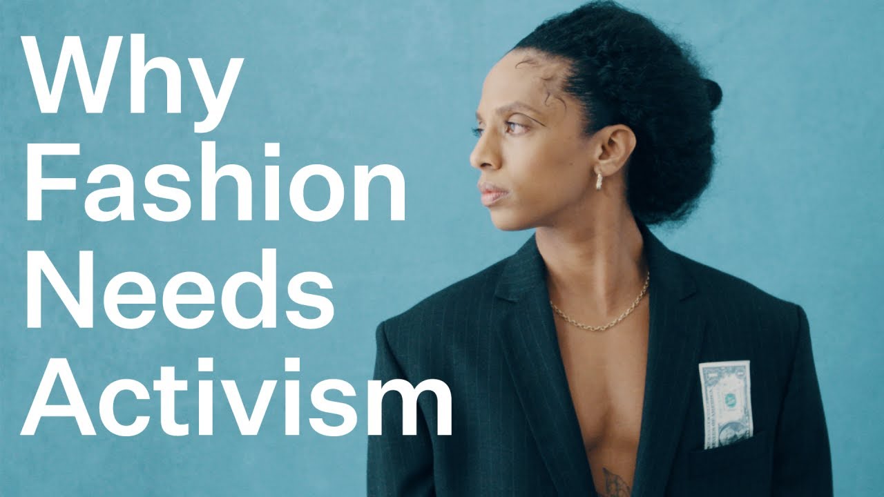 How Activism Is Disrupting The Fashion Industry | Bustle