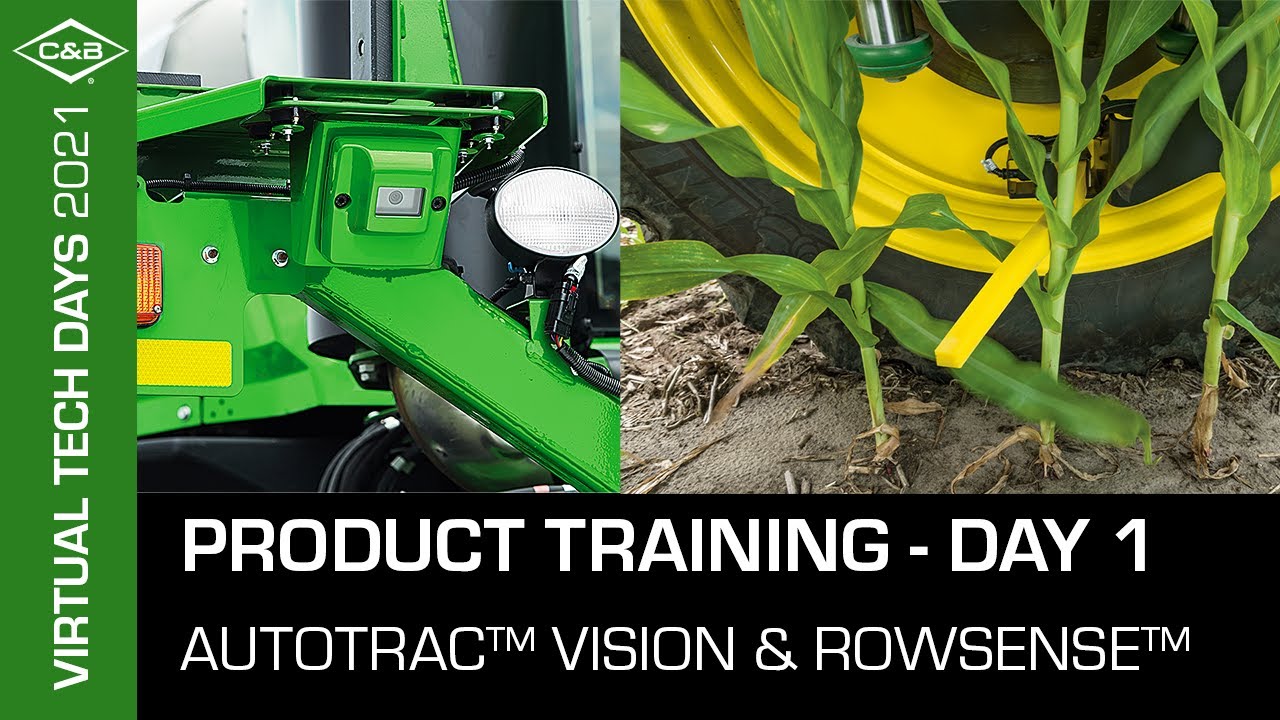 Virtual Tech Days 2021 - Day 1: AutoTrac™ Vision & AutoTrac™  RowSense™