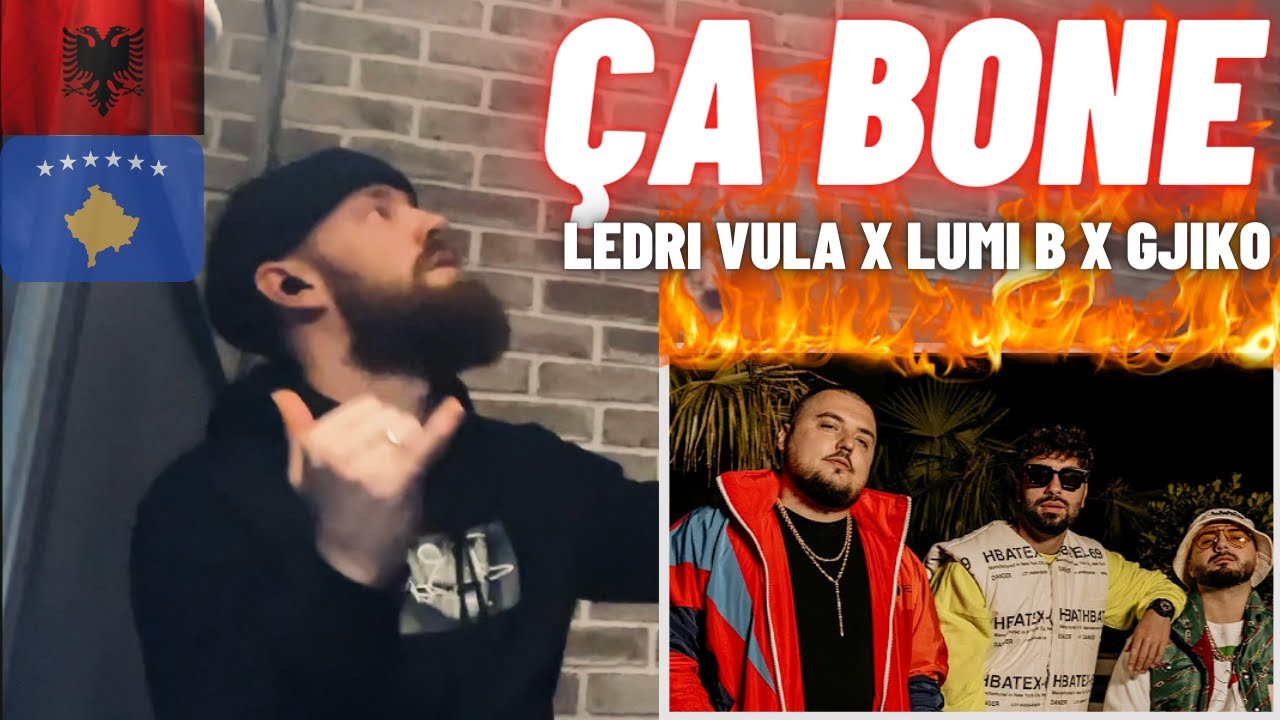 🇦🇱🇽🇰 LEDRI VULA x LUMI B x GJIKO - ÇA BONE [HYPE UK 🇬🇧 REACTION!]