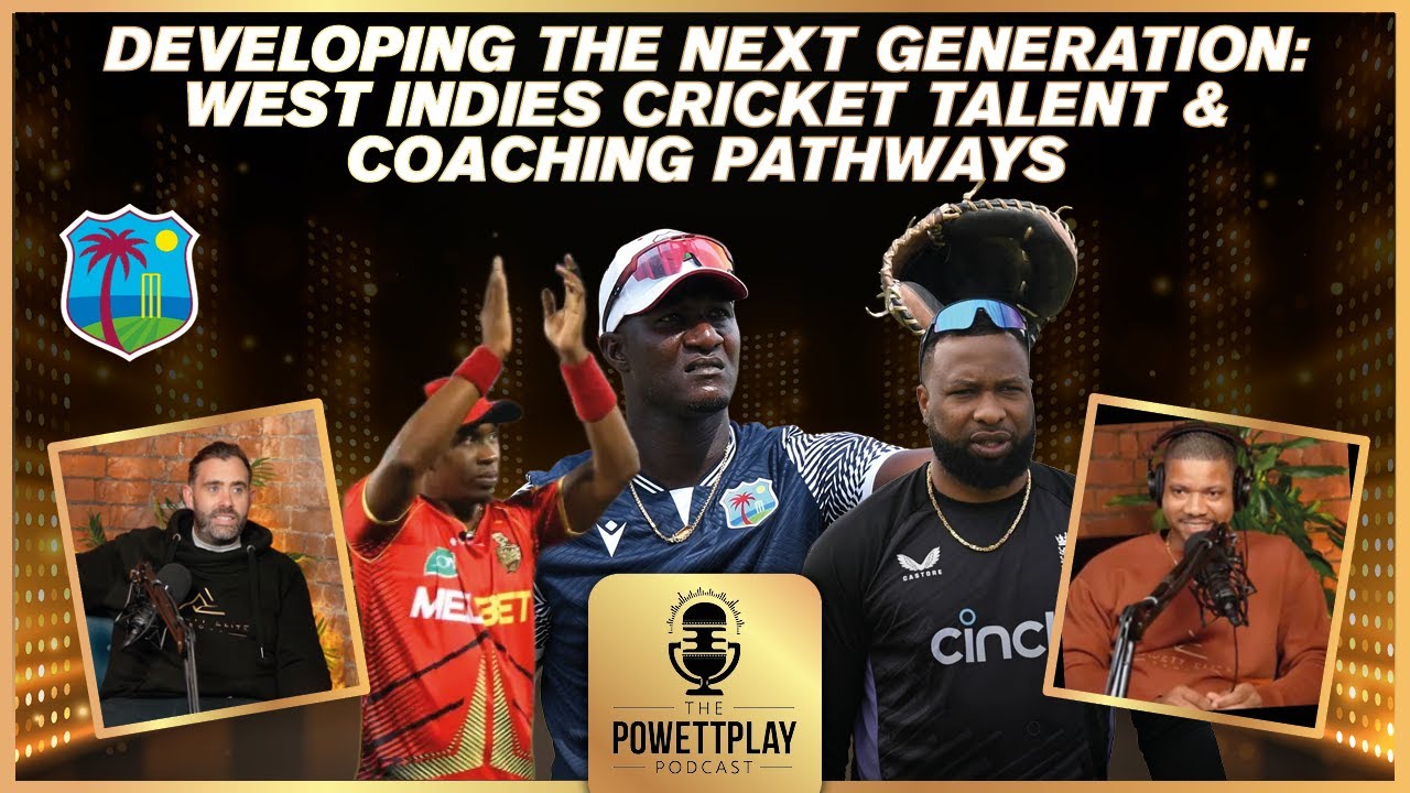 Developing the Next Generation: West Indies Cricket Talent & Coaching Pathways | PowettPlay Podcast