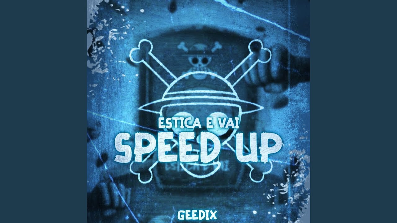 Estica e Vai (Speed Up)