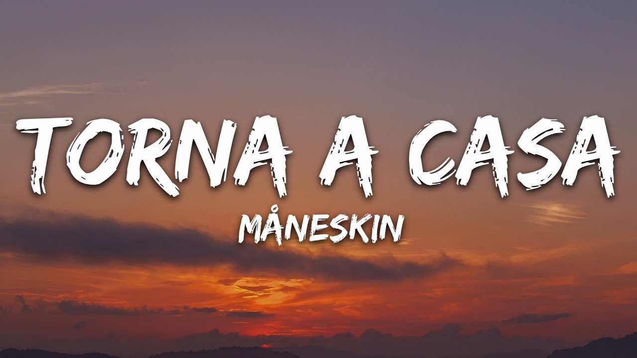 M&aring;neskin - Torna a casa (Lyrics/Testo)
