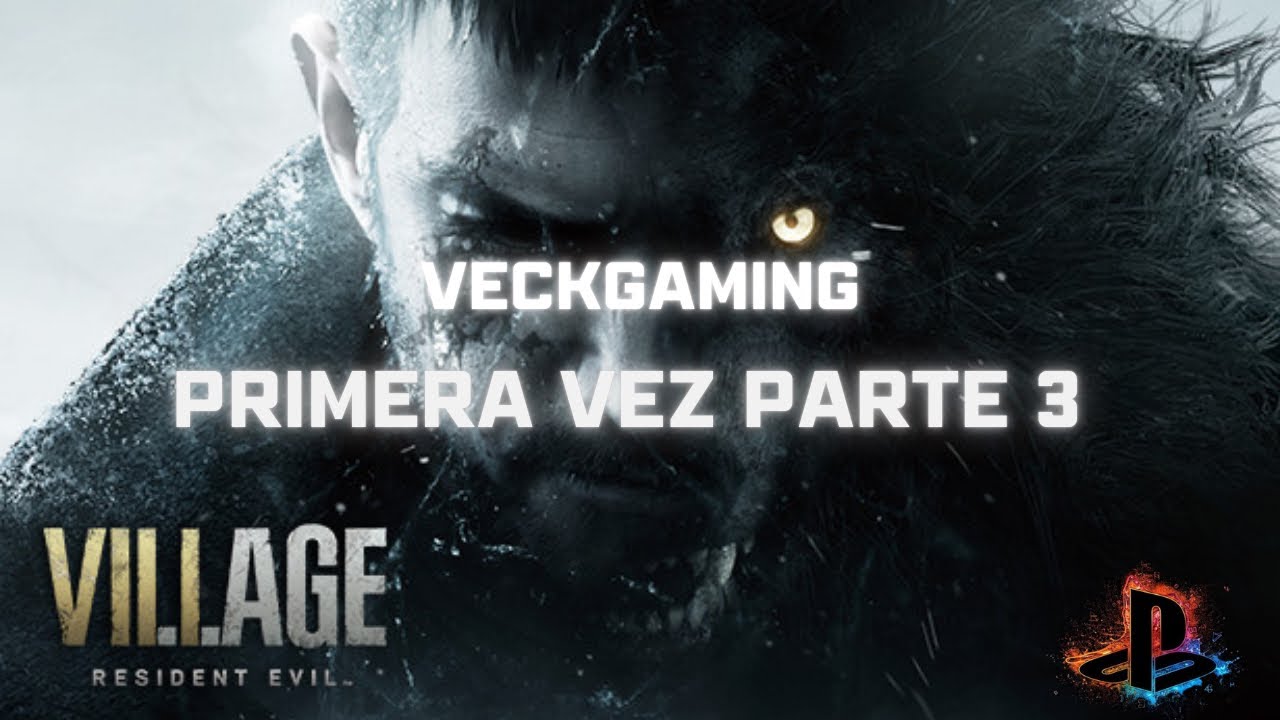 PRIMERA VEZ JUGANDO A RESIDENT EVIL VILLAGE PARTE 3 #residentevilvillage #residentevil#gameplay#capc