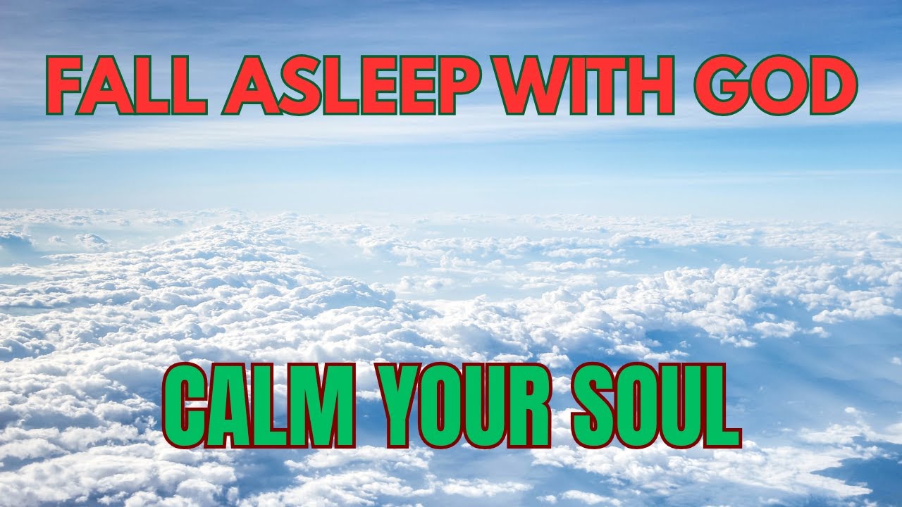 10 Hours of Gentle Christian Music - Let God's Peace Guide You to Sleep