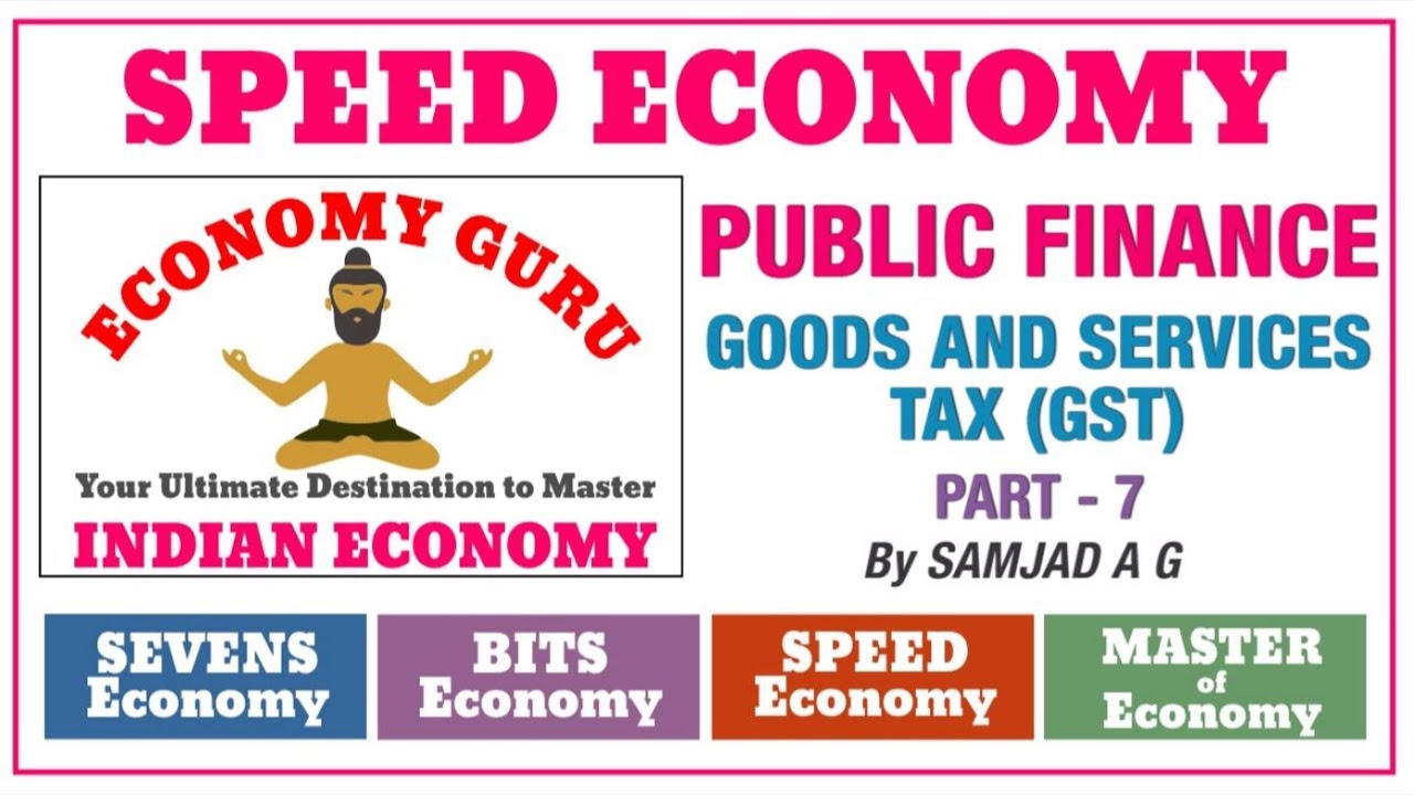 Major GST Bills, 2017 | Public Finance | Indian Economy | Part 7