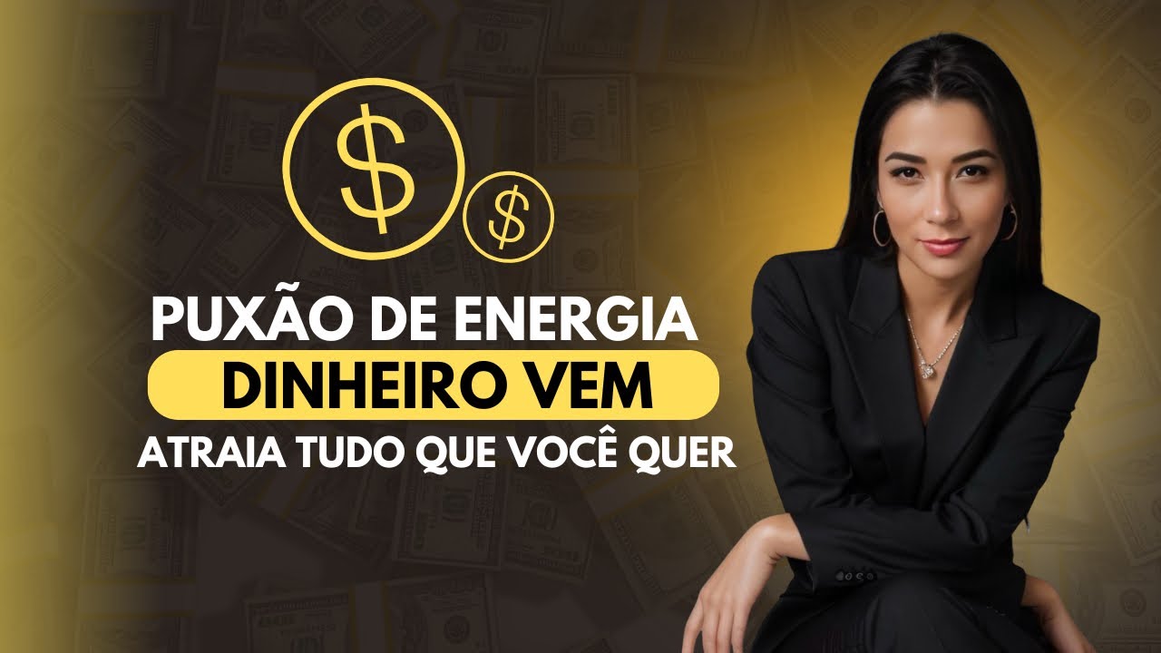 ✨ PUXÃO DE ENERGIA: DINHEIRO VEM! 