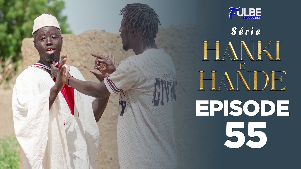 Série HANKI E HANDÉ Episode 55