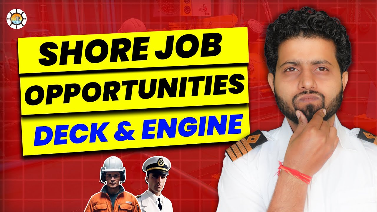 What are the job opportunities at shore for deck and&nbsp;engine&nbsp;side? (2025)