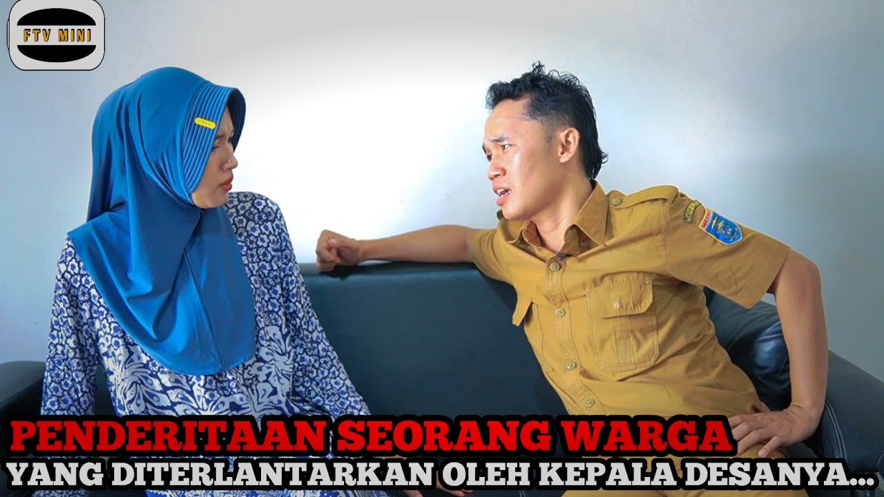 PENDERITAAN SEORANG WARGA YANG DITELANTARKAN OLEH KEPALA DESANYA !! FILM INSPIRATIF 