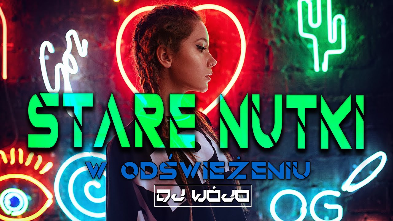 STARE NUTKI W ODŚWIEŻENIU VOL.5 ✅ NAJLEPSZA MUZYKA KLUBOWA 2020 ❌ REMIXY STARYCH HIT&Oacute;W 2020