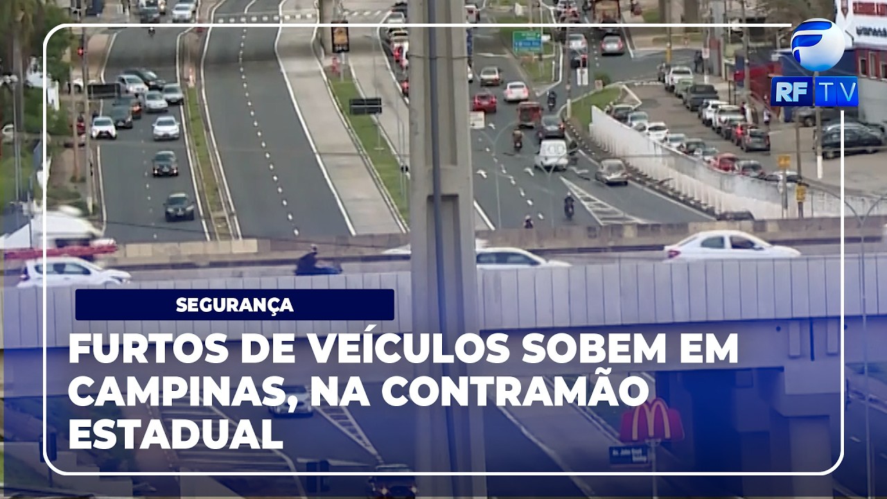 RF News - Campinas vai na contramão do Estado de SP e registra alta em furtos de veículos