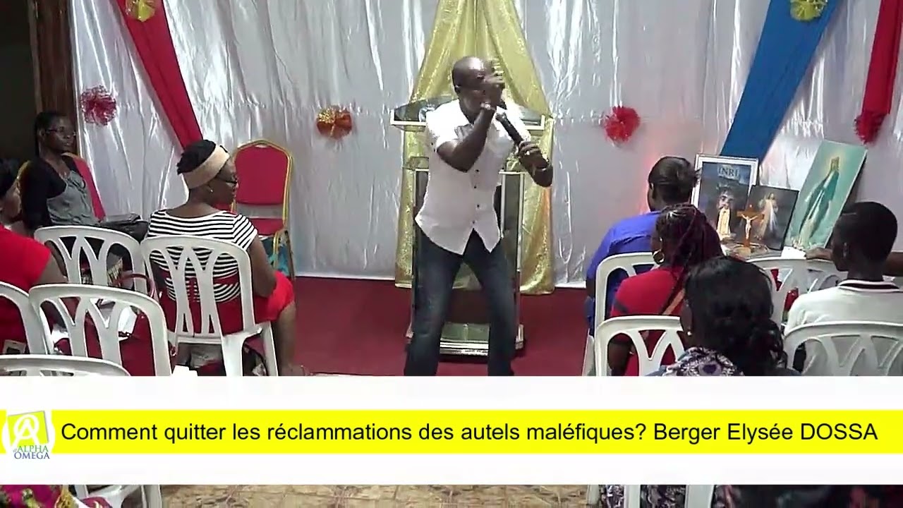 Comment quitter les réclamations des autels maléfiques?  Berger Elysée DOSSA