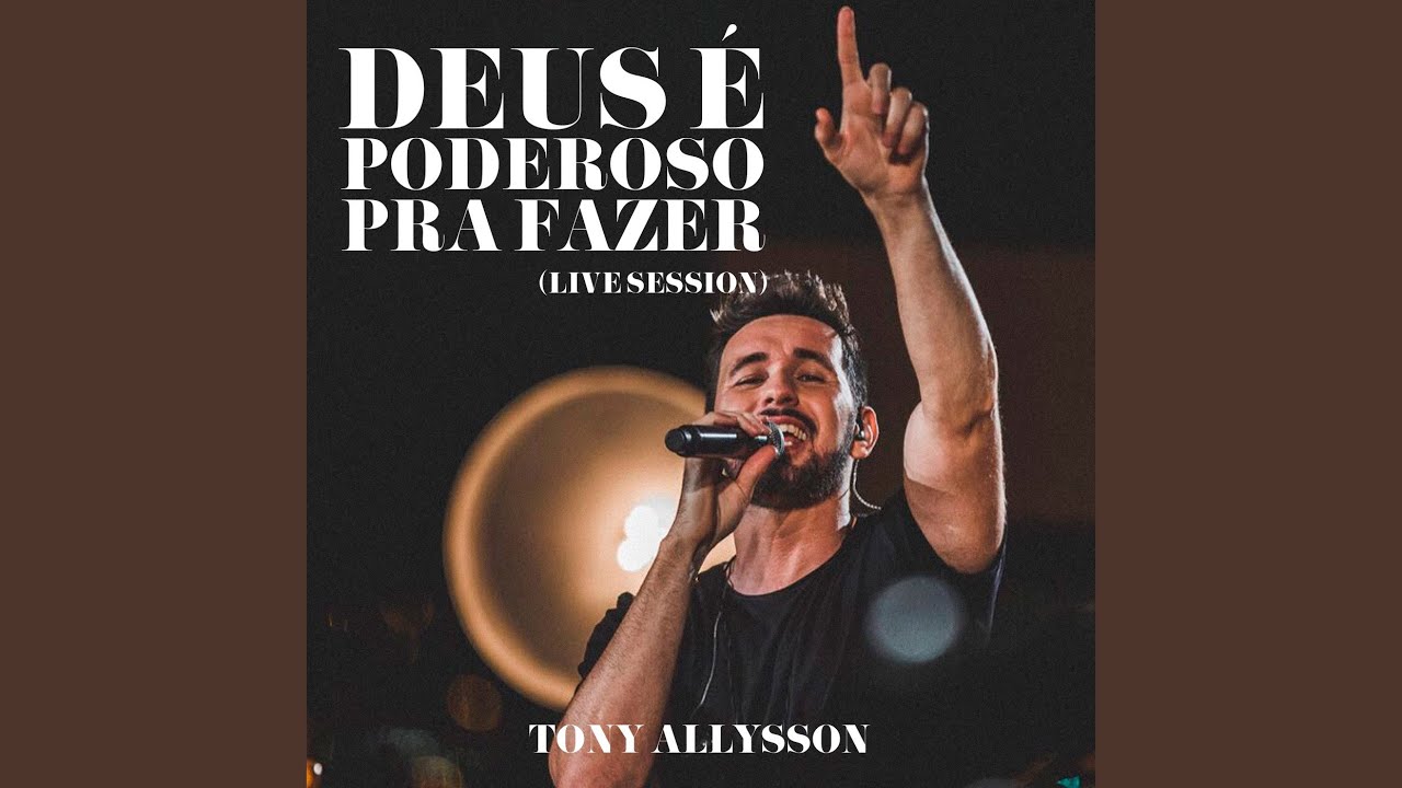 Deus &Eacute; Poderoso pra Fazer (Live Session)