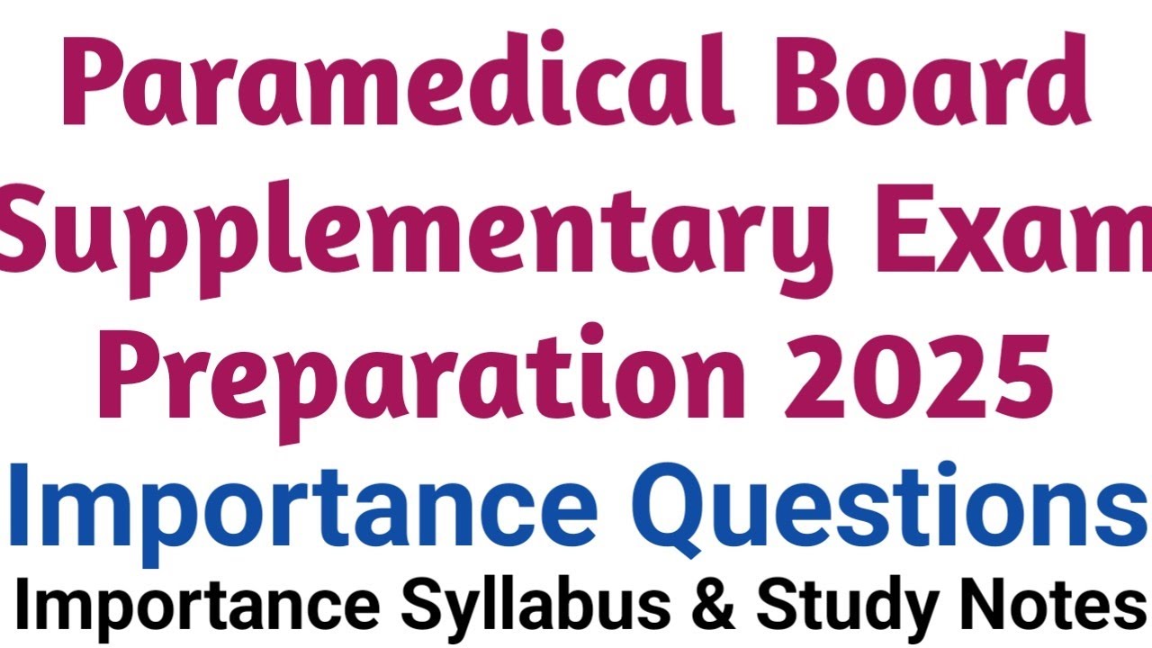 Paramedical Supplementary Exam Preparation 2025 l Important Questions 2025