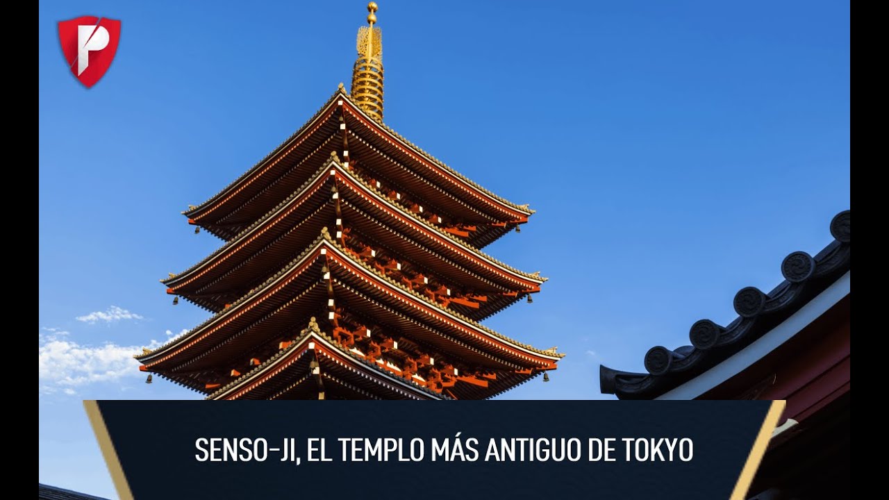 Conoce Senso-Ji, el templo m&aacute;s antiguo de Tokyo | Regi&oacute;n Tokyo