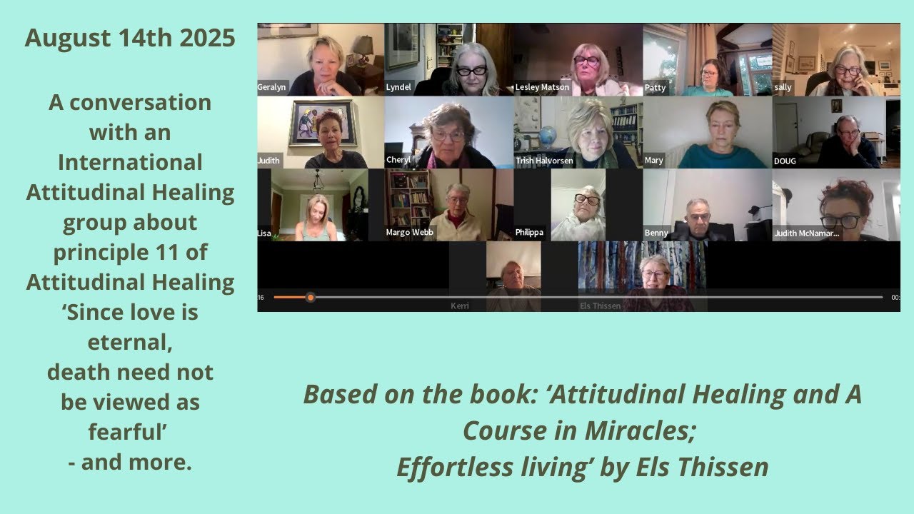 Meeting with an International Attitudinal Healing group working with the book 'Attitudinal Healing..