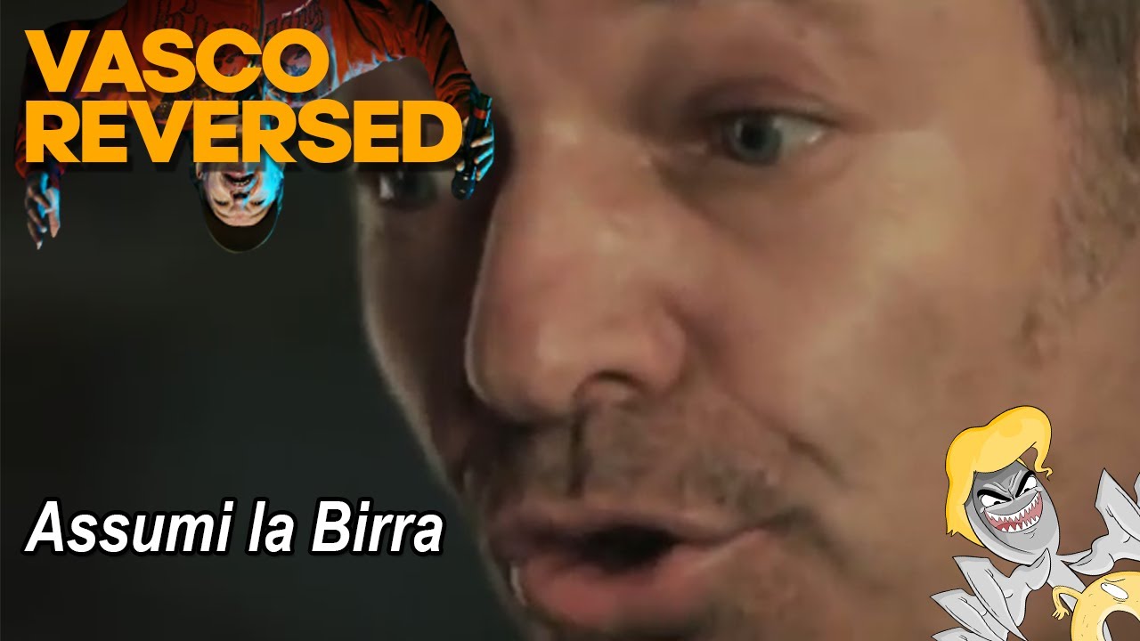 Vasco REVERSED - Assumi La Birra