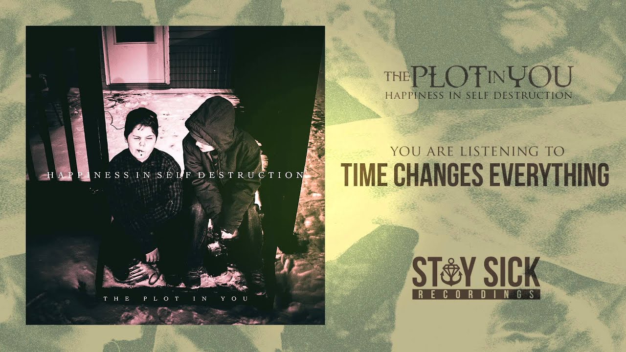 The Plot In You - Time Changes Everything