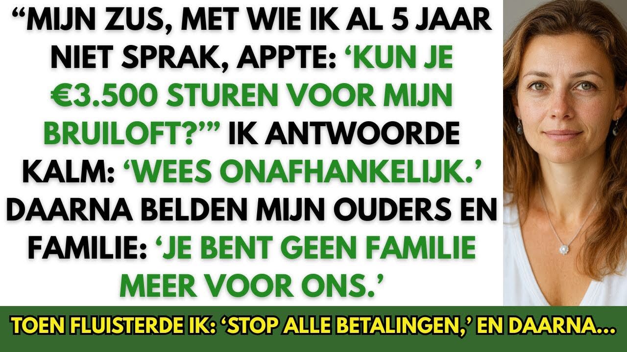 Mijn Zus, Met Wie Ik Al 5 Jaar Niet Sprak, Vroeg €3.500 Voor Haar Bruiloft — Tot Ik Weigerde.