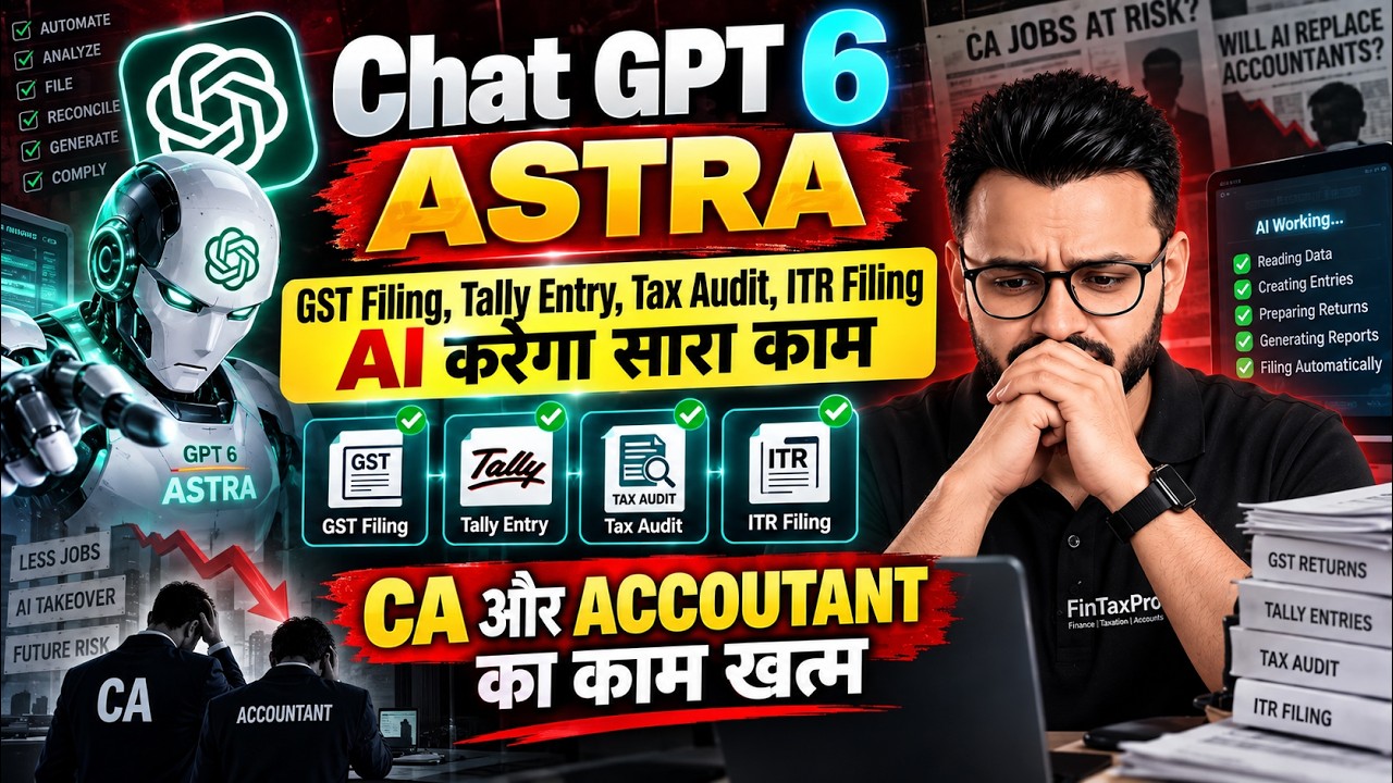GPT-6 Astra Can Do Tally Entry, GST Filing & ITR Filing! 😱 CA & Accountant Jobs at Risk?