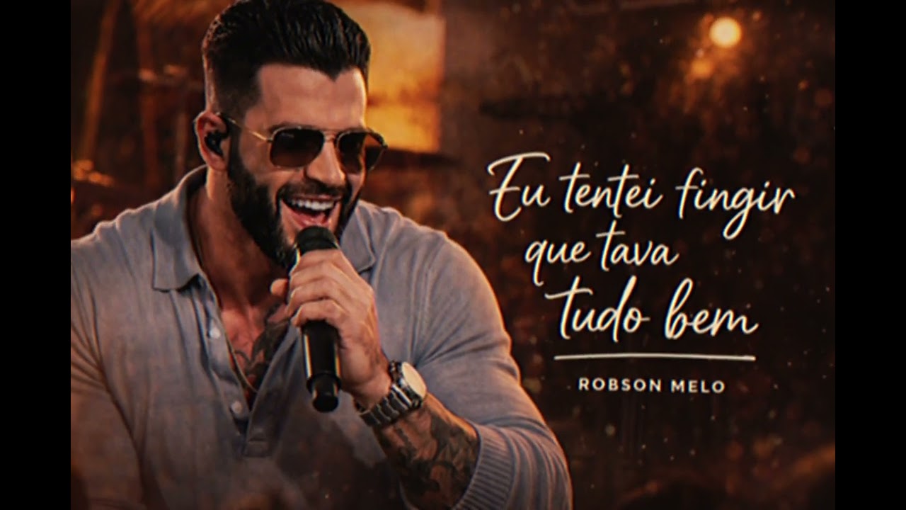 Eu tentei fingi que tava tudo bem - Robson Melo MUSICA NOVA SERTANEJO