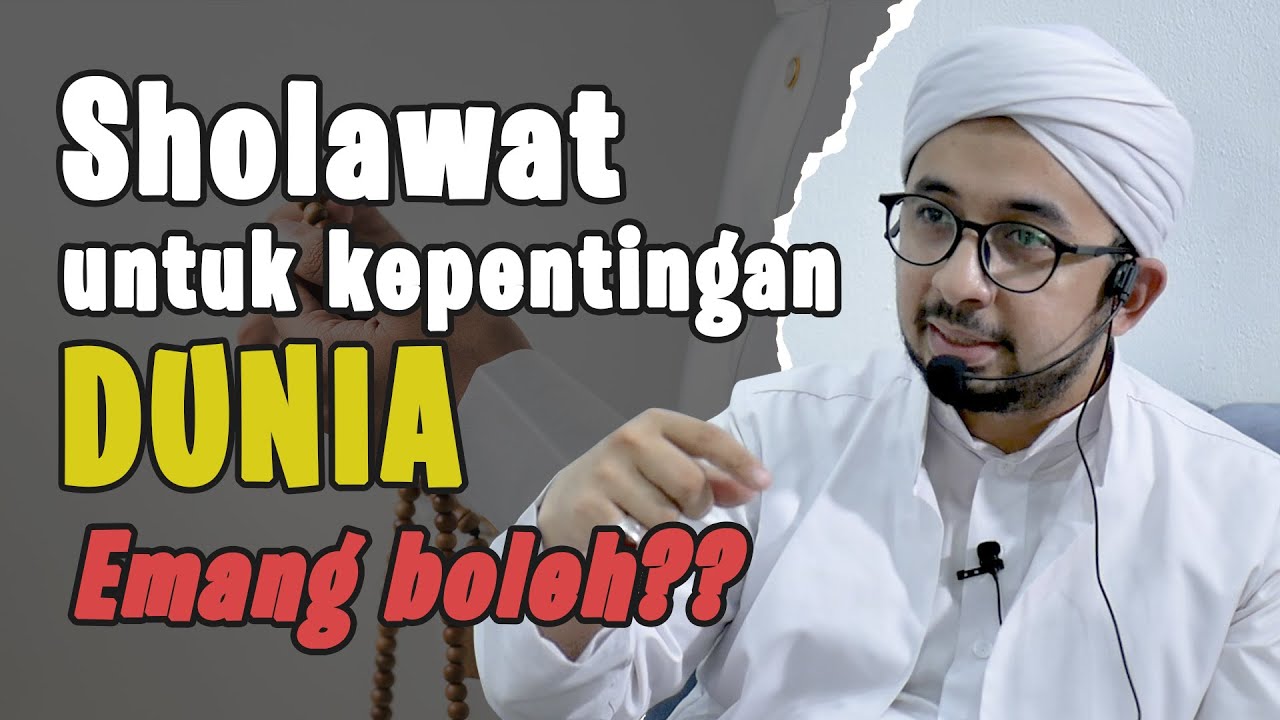 Bolehkah Sholawat karena Dunia?  Ini penjelasannya