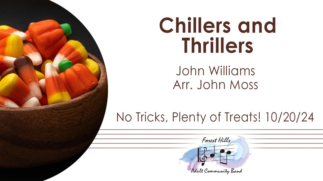 Chillers and Thrillers | John Williams, Arr. John Moss | Forest Hills Adult Community Band