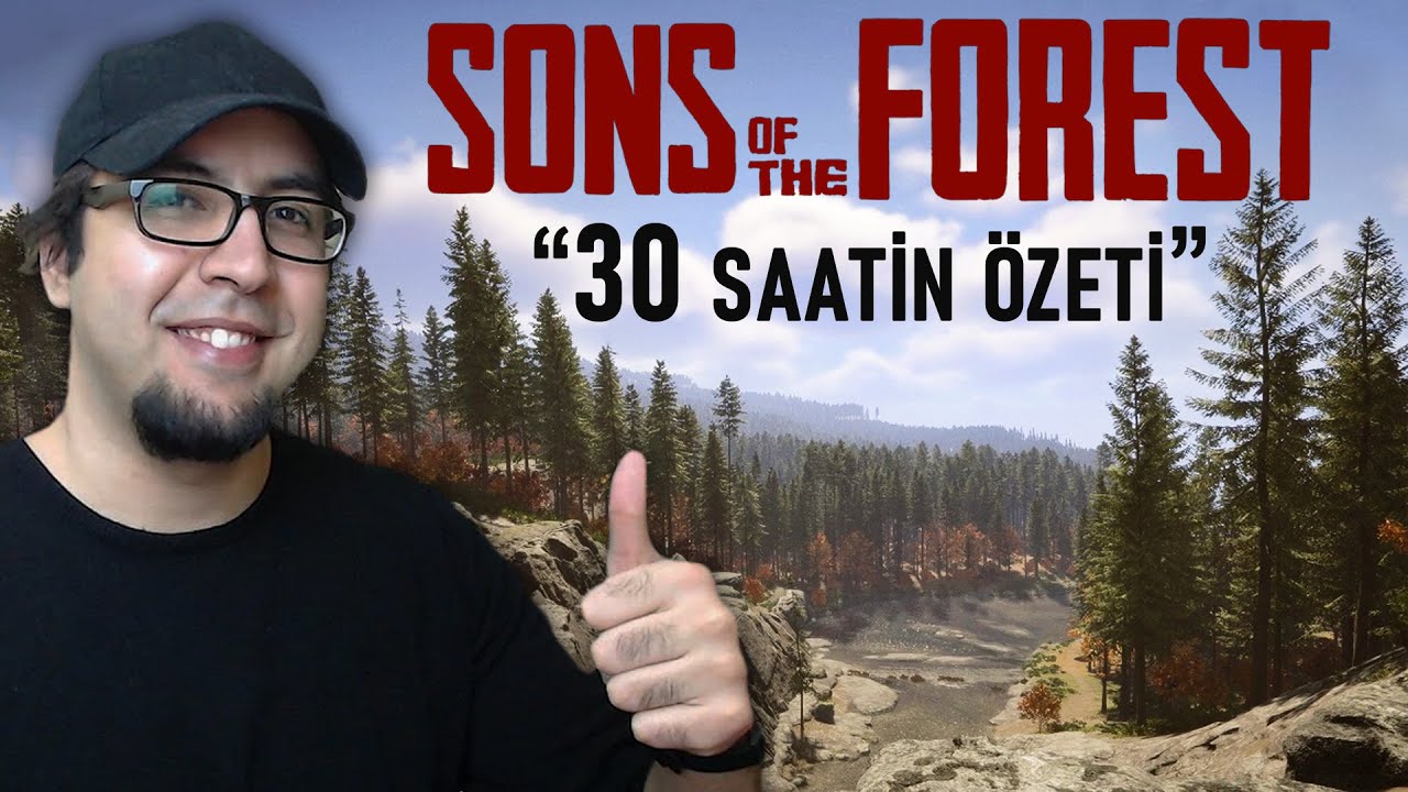 30 Saat ''Sons of the Forest'' Oynamak