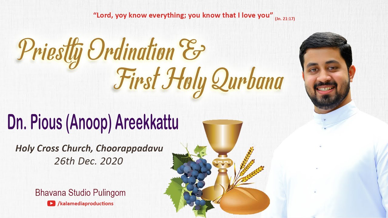 Priestly Ordination & First Holy Qurbana  Of Dn. Pious ( Anoop)  Areekkattu: Part 2