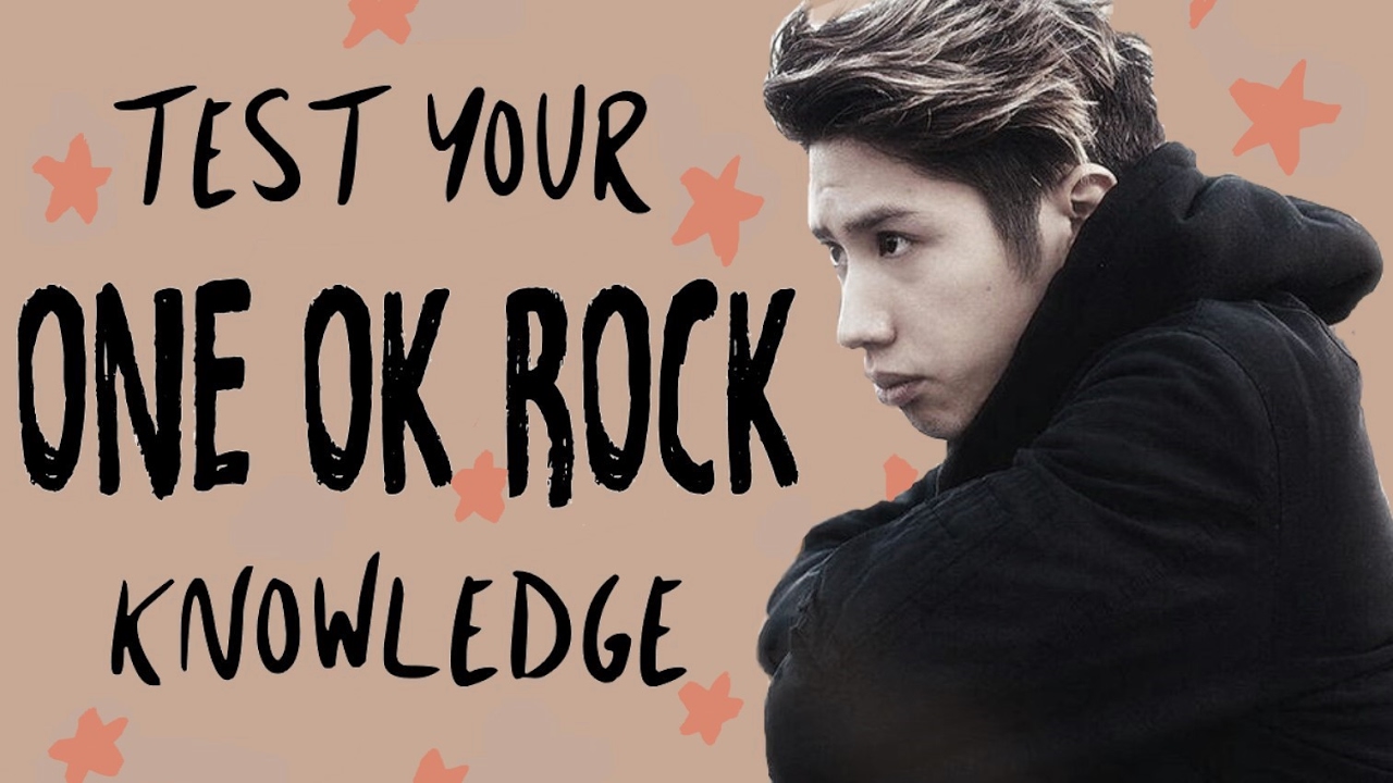 Test Your ONE OK ROCK Knowledge