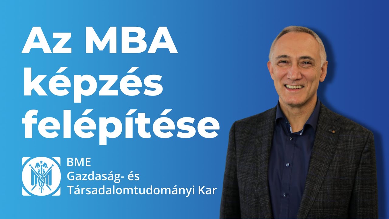 Az MBA képzés felépítése