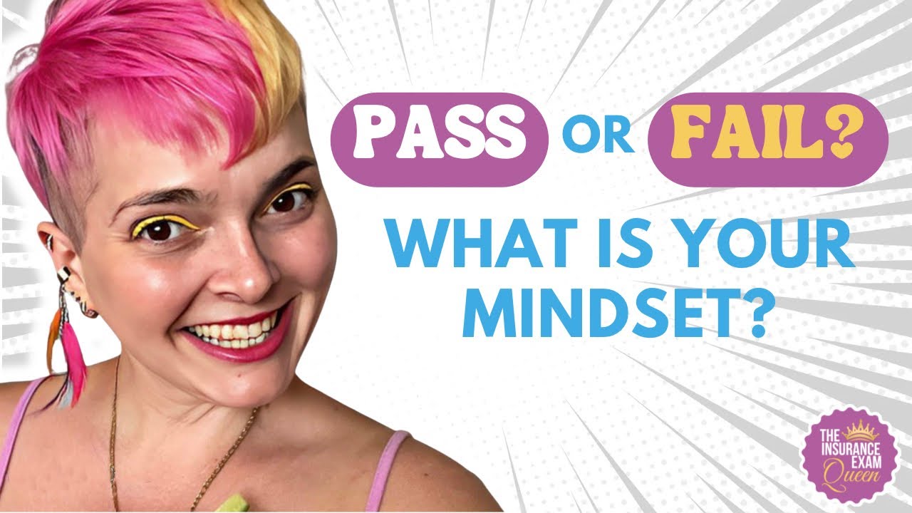 Do you have a Failing or Passing Mindset for the Insurance Exam?