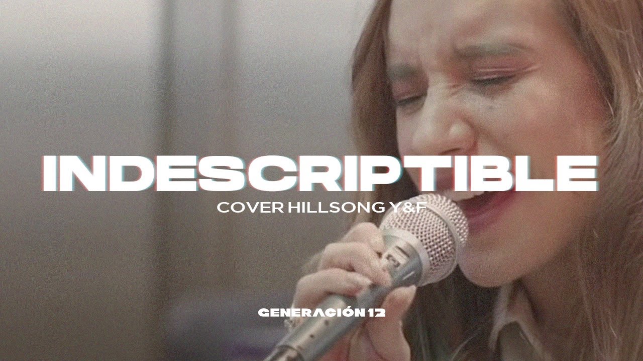 Generación 12 Ft. Sofia Mancipe - Indescriptible  (Indescribable - Hillsong Young & Free) - Español