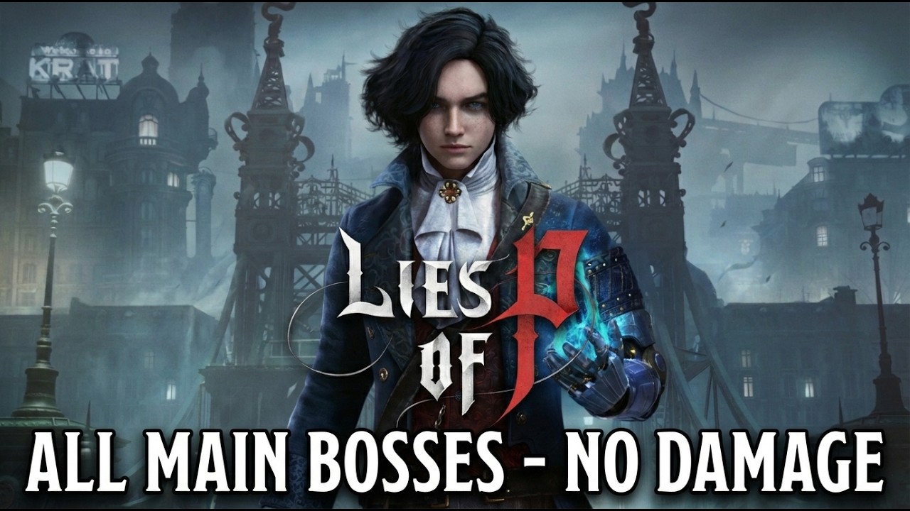 Lies of P – All Main Bosses No Damage (Full Game Boss Rush)