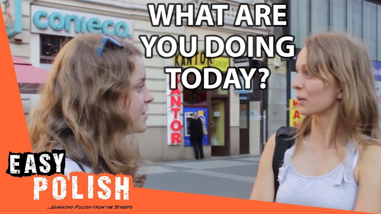 What are you doing today? | Easy Polish 4