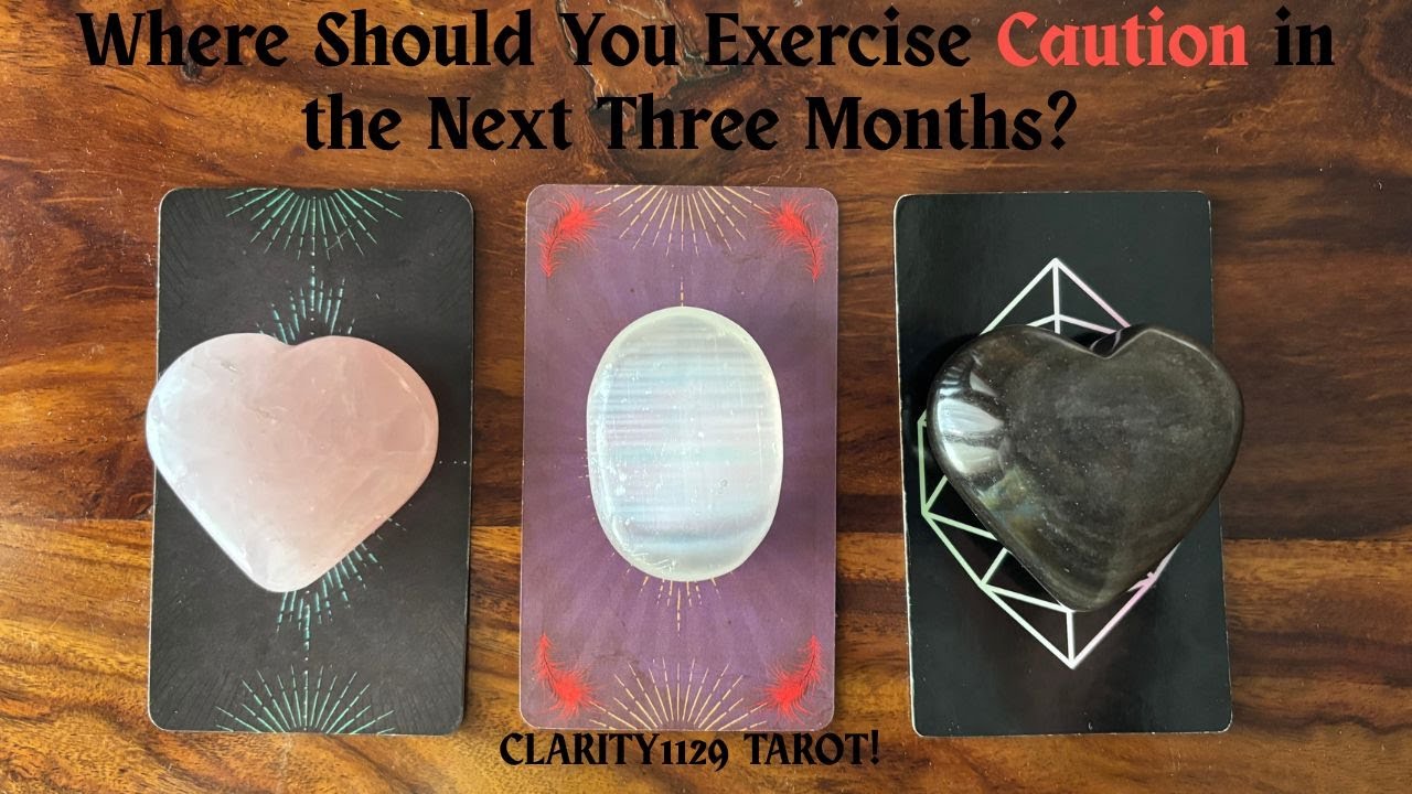 WHERE SHOULD YOU EXERCISE CAUTION IN THE NEXT 3 MONTHS? TAROT! #general #timeless #tarot #pickacard