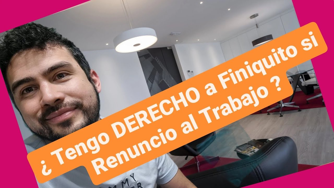 ¿Tengo Derecho a Finiquito si Renuncio al Trabajo?.- 🔴Misabogadoslaborales.cl