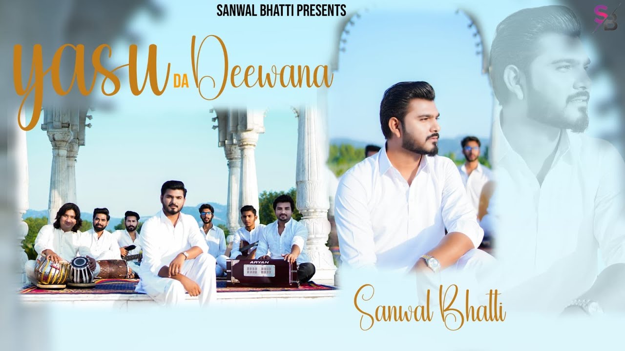 Yasu Da Deewana Ho Gya - Sanwal Bhatti's Latest Masih Geet 2024