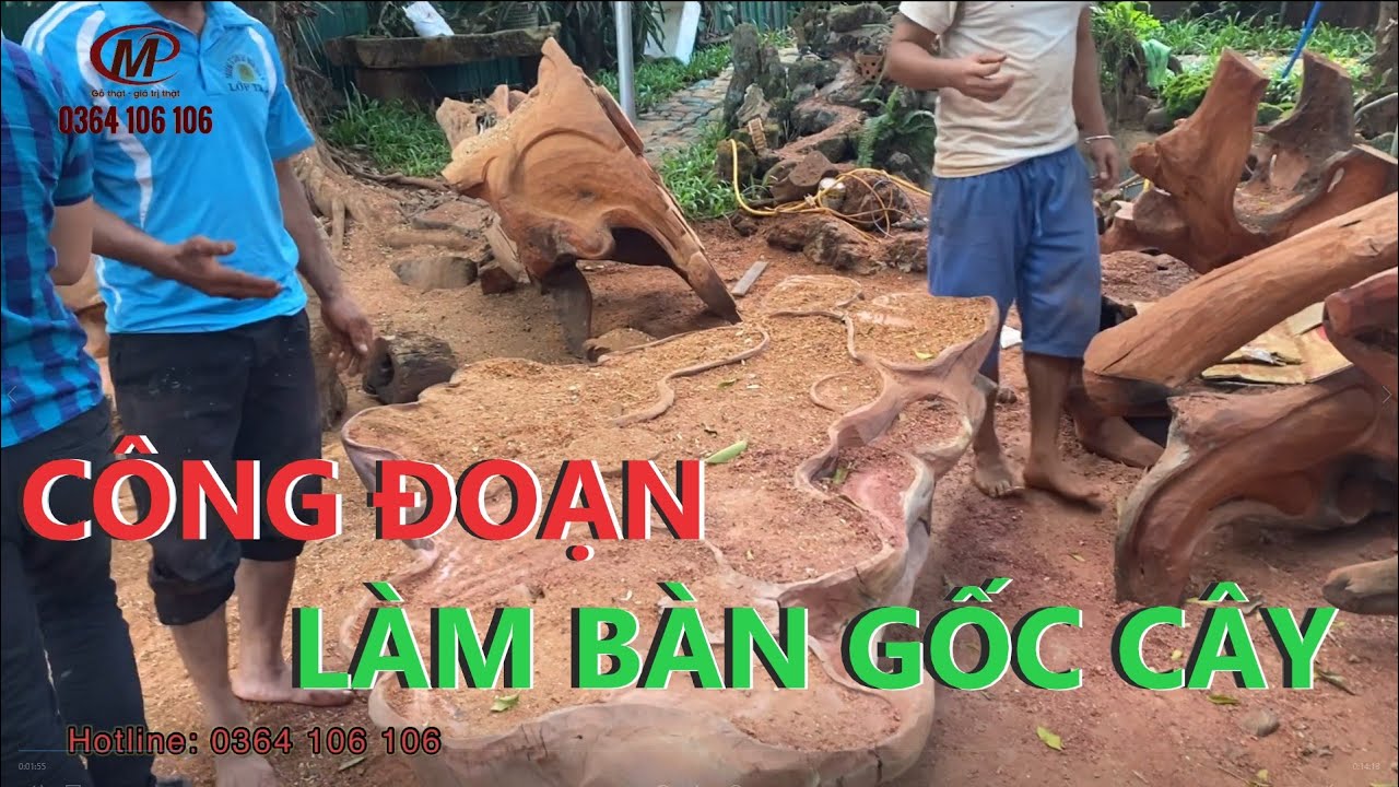 CÔNG ĐOẠN ĐỂ LÀM RA BÀN GỐC CÂY