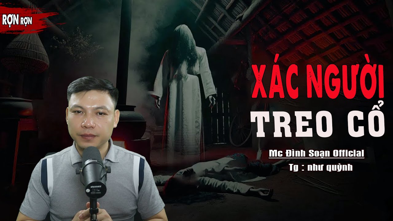 Truyện Ma : XÁC CHẾT TREO CỔ I Truyện Ma Làng Quê Mới Và Hay Nhất I Mc Đình Soạn kể Sợ
