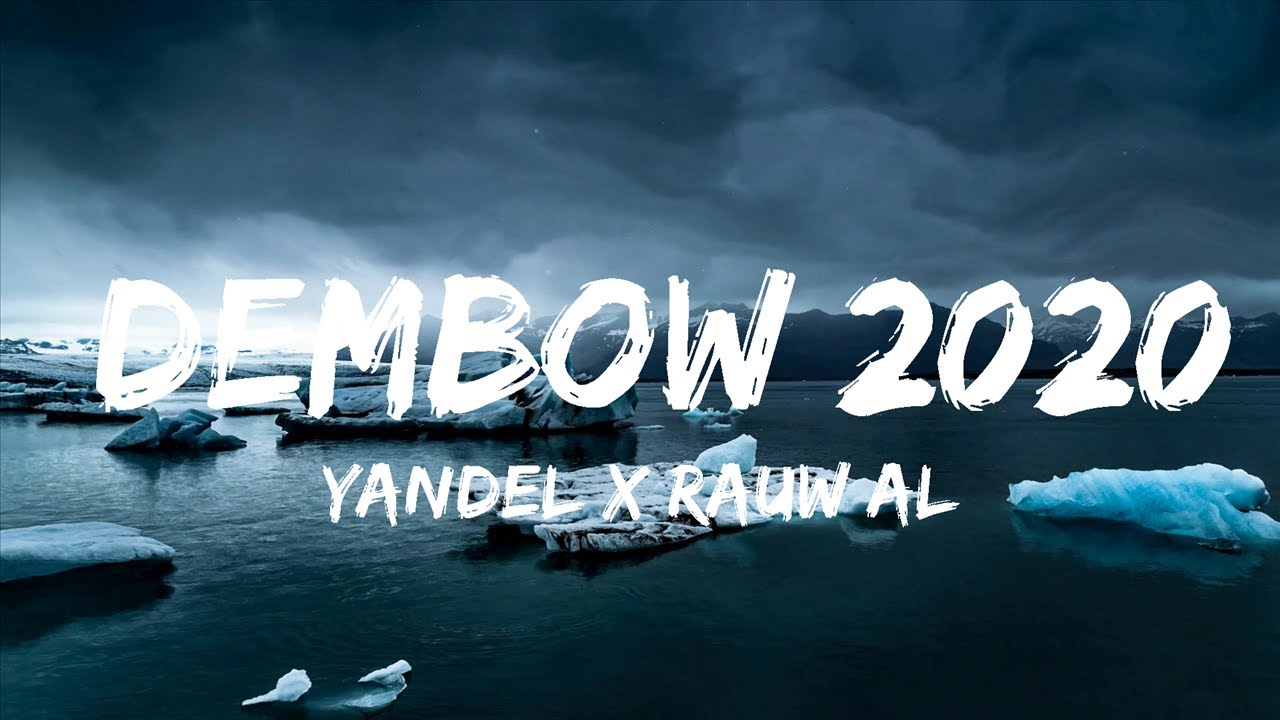 Yandel x Rauw Alejandro - Dembow 2020 (Letra/Lyrics)  | 30mins Chill Music