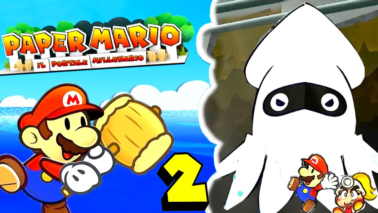 2. AL PORTALE MILLENARIO! - SFIDA BOSS CALAMAKO - PAPER MARIO IL PORTALE MILLENARIO - LET'S PLAY!