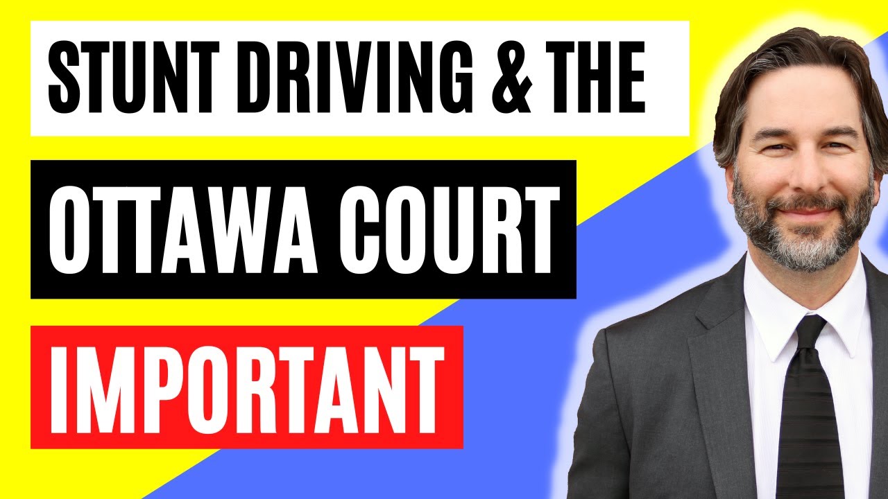 Stunt Driving & the Ottawa Court &ndash; 3 things to know