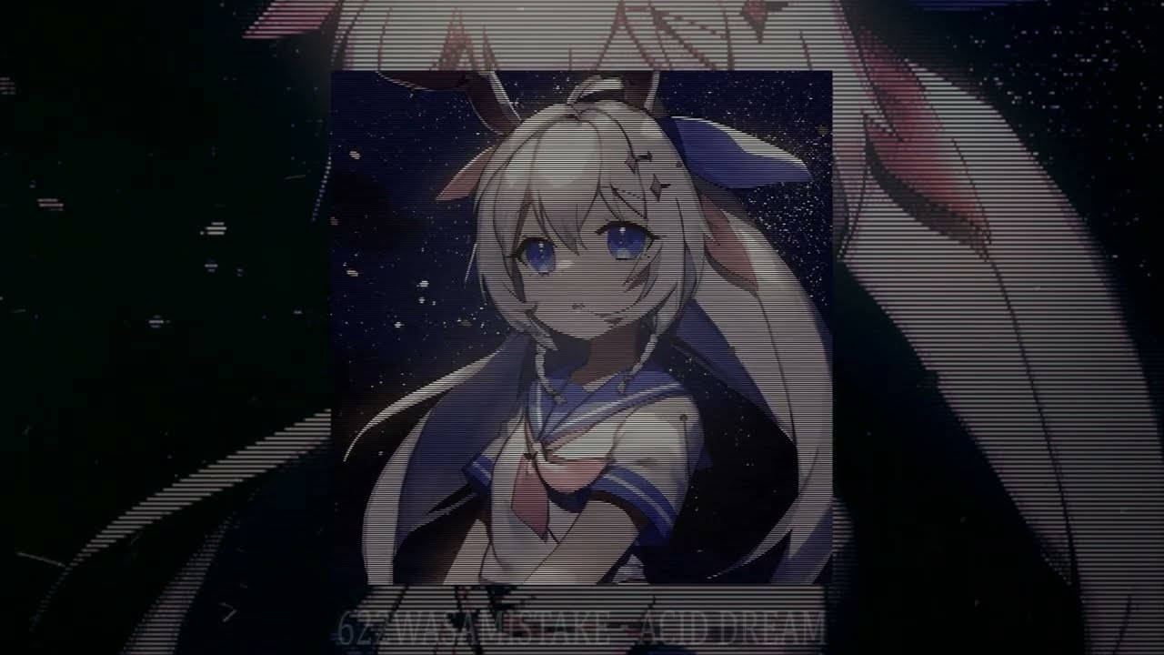 622WASAMISTAKE - ACID DREAM  (slowed + reverb)