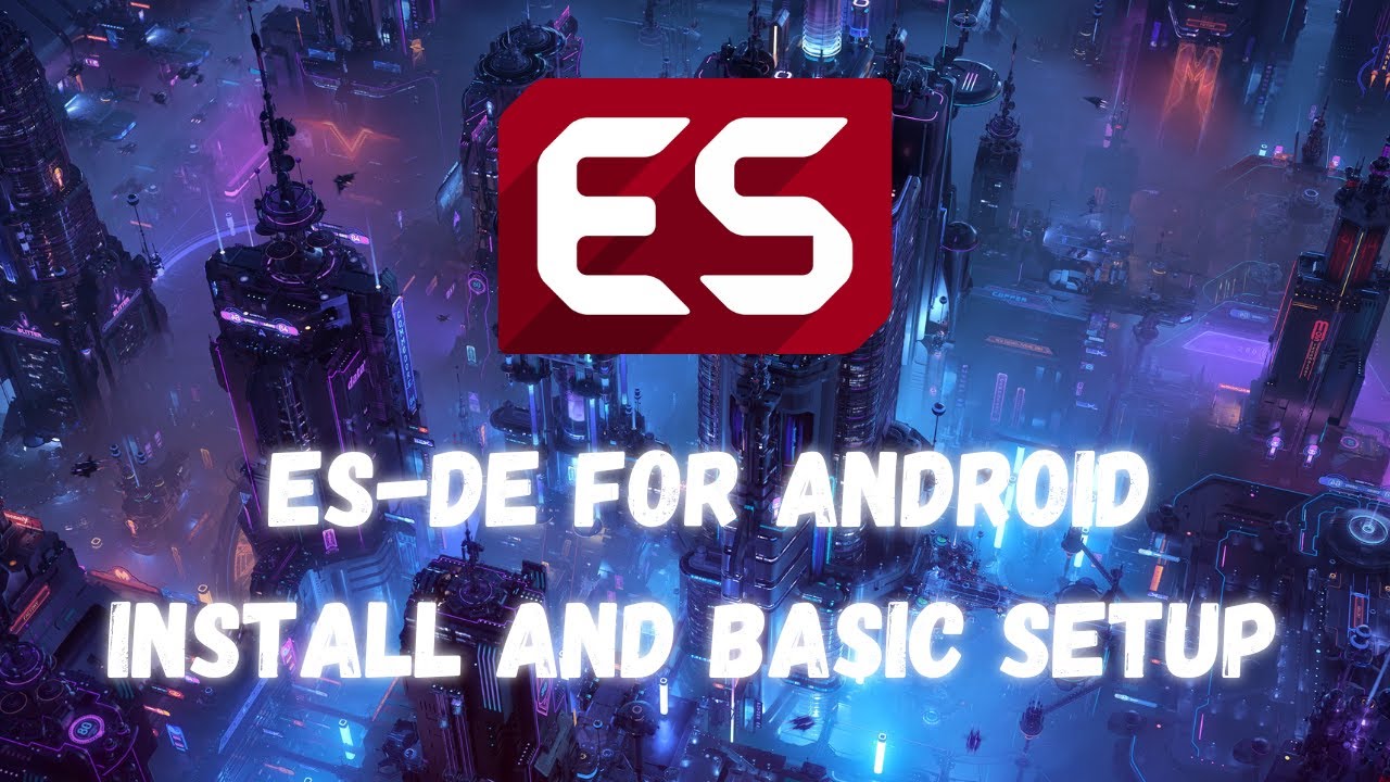 ES-DE (EmulationStation Desktop Edition) for Android - Install and Basic Setup