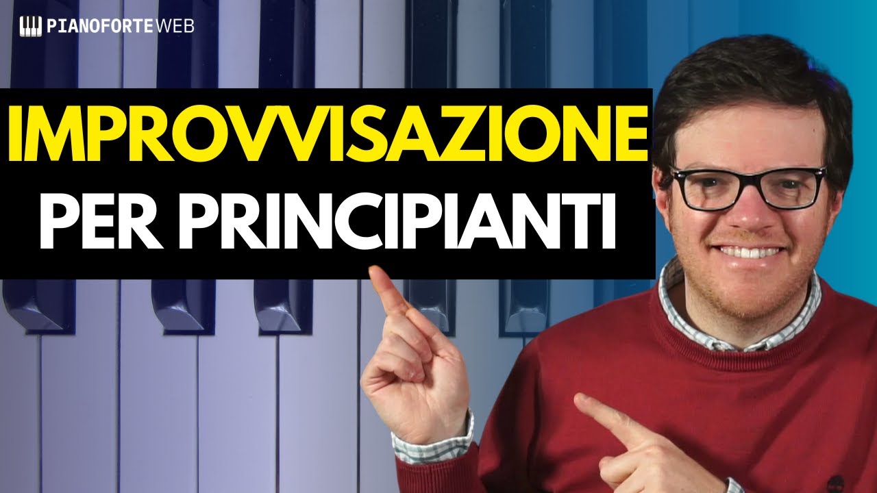 🔴 Come iniziare a improvvisare al Pianoforte