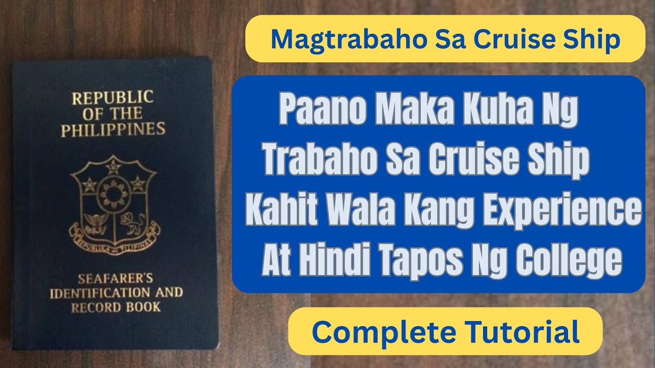 Paano Makakuha Ng Trabaho Sa Cruise Ship Kahit Wala Kang Experience At Di Ka Tapos Ng College