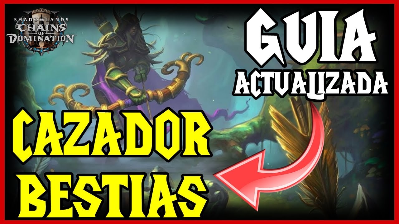 🏹🦁 Guía Cazador Bestias ACTUALIZADA 🏹🦁 | EL RETORNO DE LAS BESTIAS | Parche 9.0.5 | SHADOWLANDS