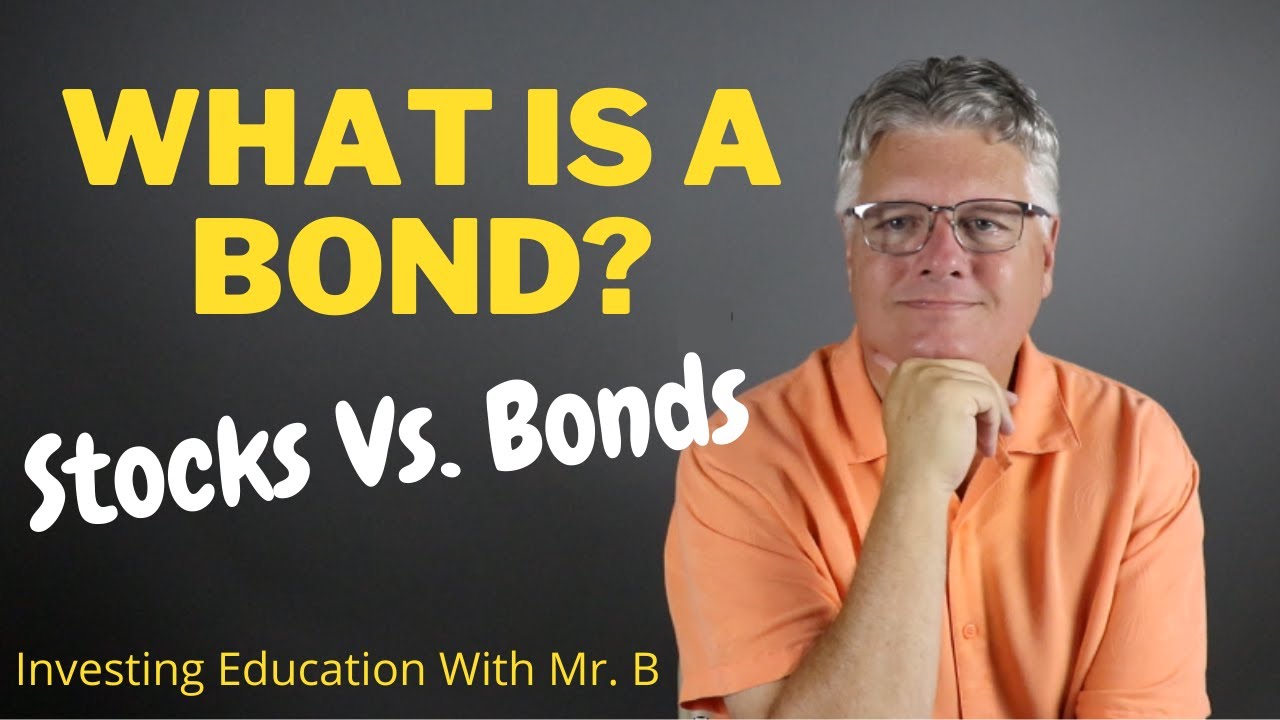 What Is A Bond? Difference Between Stocks & Bonds